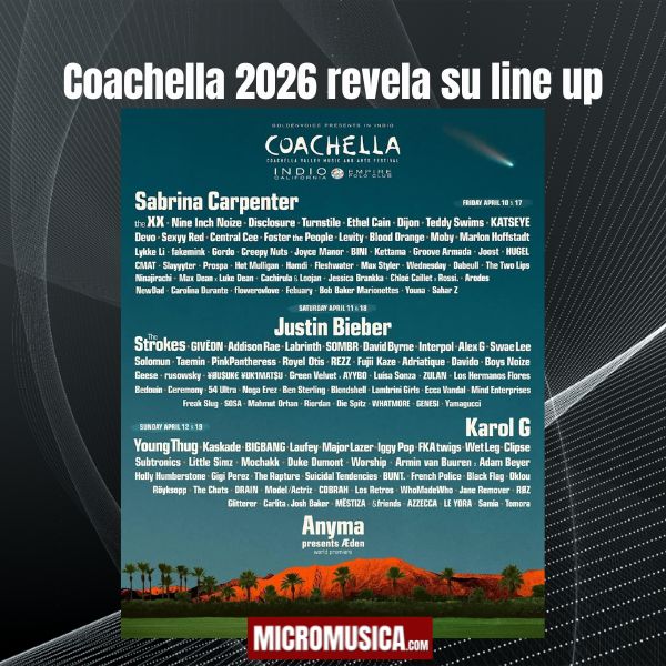 Coachella 2026 revela su line up: Karol G, Justin Bieber y Sabrina Carpenter encabezarán la edición 25º micromusica.com - Coachella 2026 revela su line up: Karol G, Justin Bieber y Sabrina Carpenter encabezarán la edición 25º