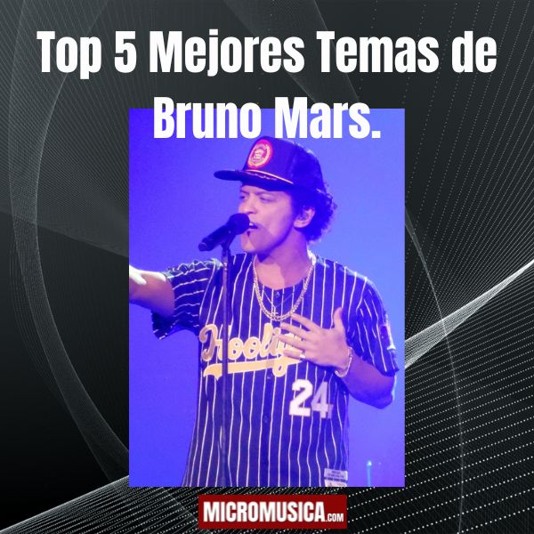 micromusica.com - Top 5 Mejores Temas de Bruno Mars.