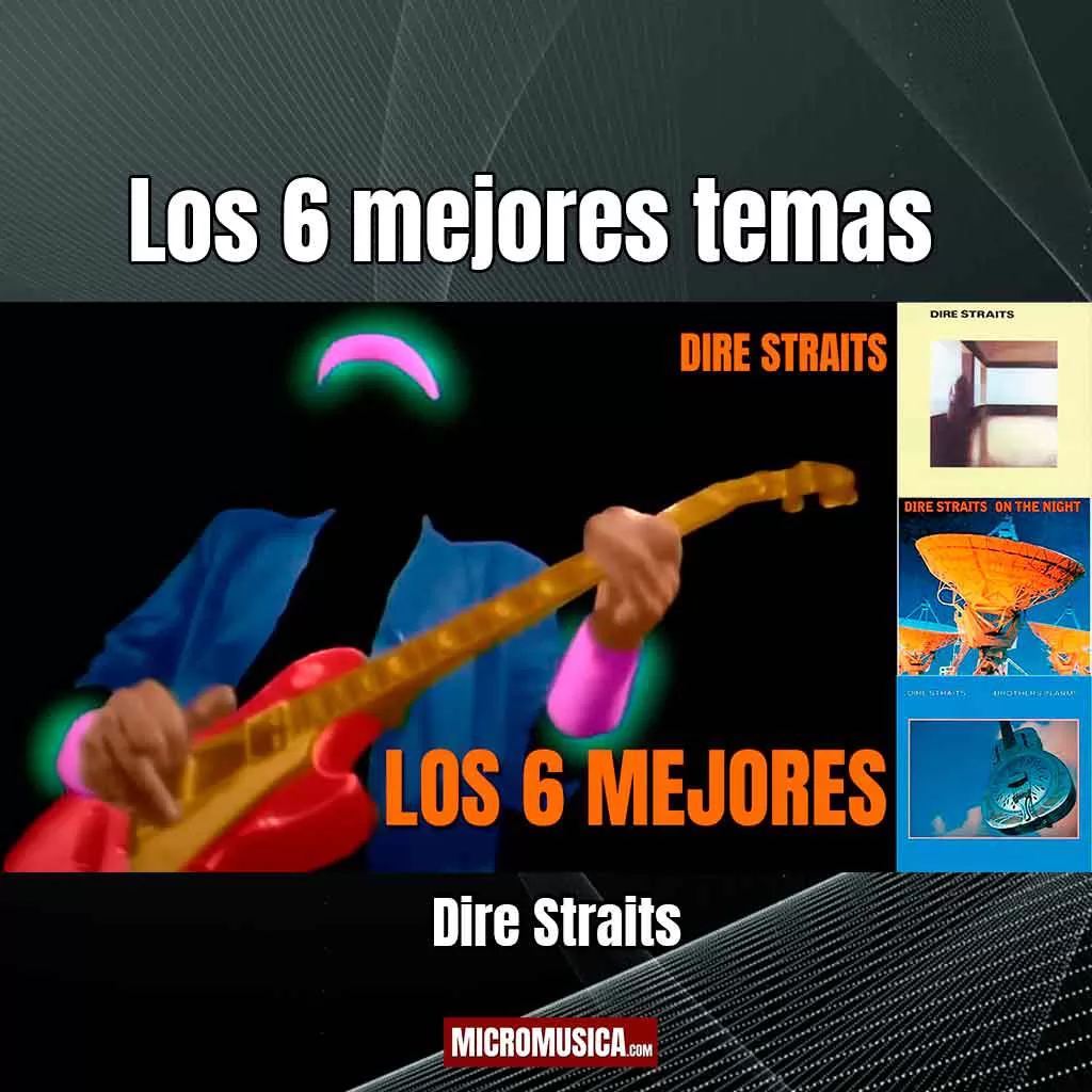 micromusica.com - Los 6 mejores temas de Dire Straits que tenes que escuchar si te gusta el Rock