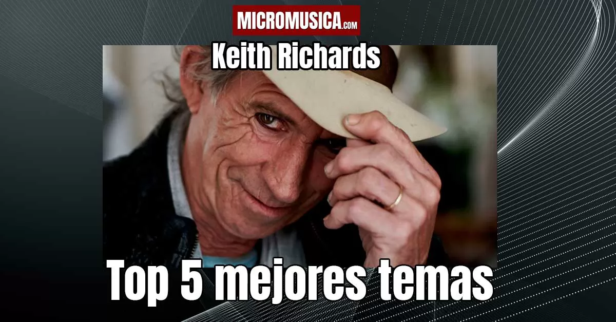micromusica.com - Top 5 mejores canciones de Keith Richards solista puro Rock and Roll