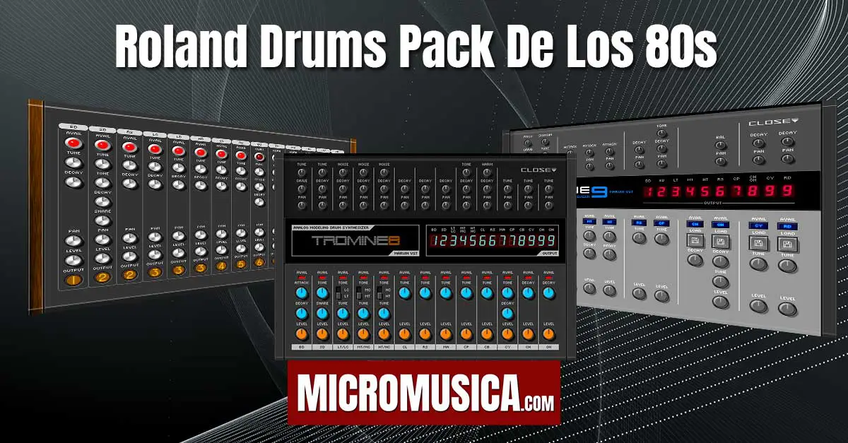 micromusica.com - Roland Drums Pack De Los 80s Emuladores Gratis CR-78 - TR808 - TR909   