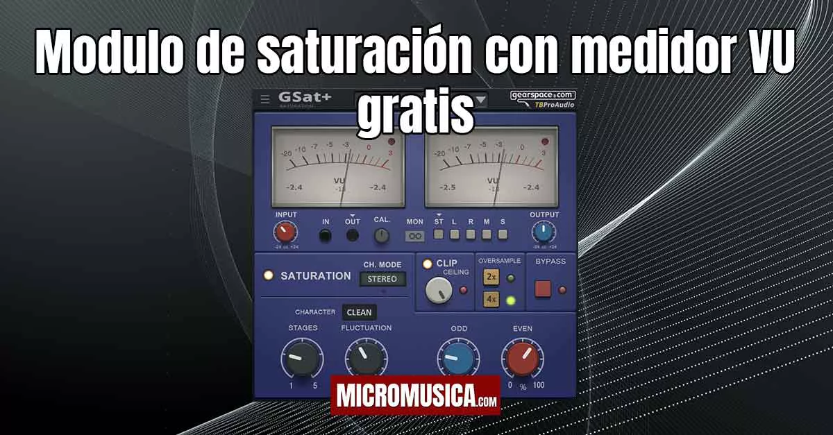 micromusica.com - Modulo de saturación con medidor de vúmetros gratis 
