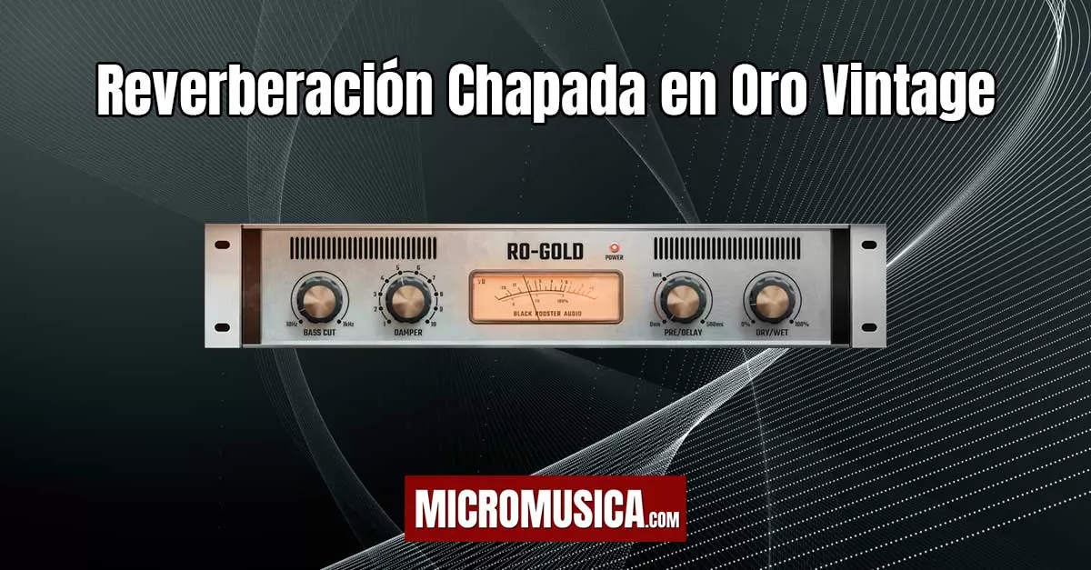 micromusica.com - Reverberación Chapada en Oro Vintage RO-GOLD