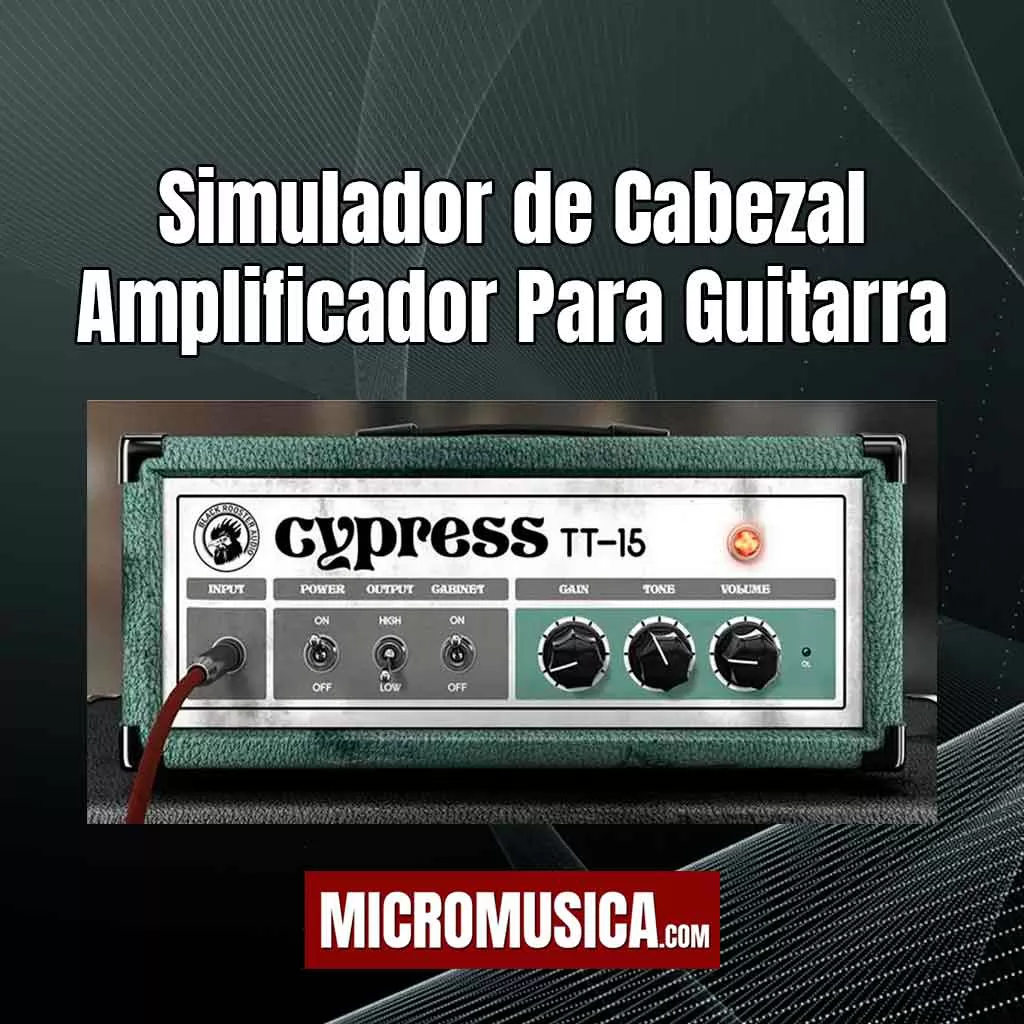 micromusica.com - Simulador de Cabezal Amplificador Para Guitarra Cypress TT-15 