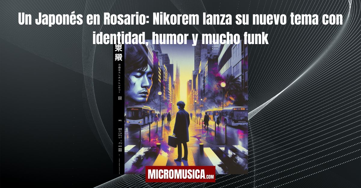 Un Japonés en Rosario: Nikorem lanza su nuevo tema con identidad, humor y mucho funk